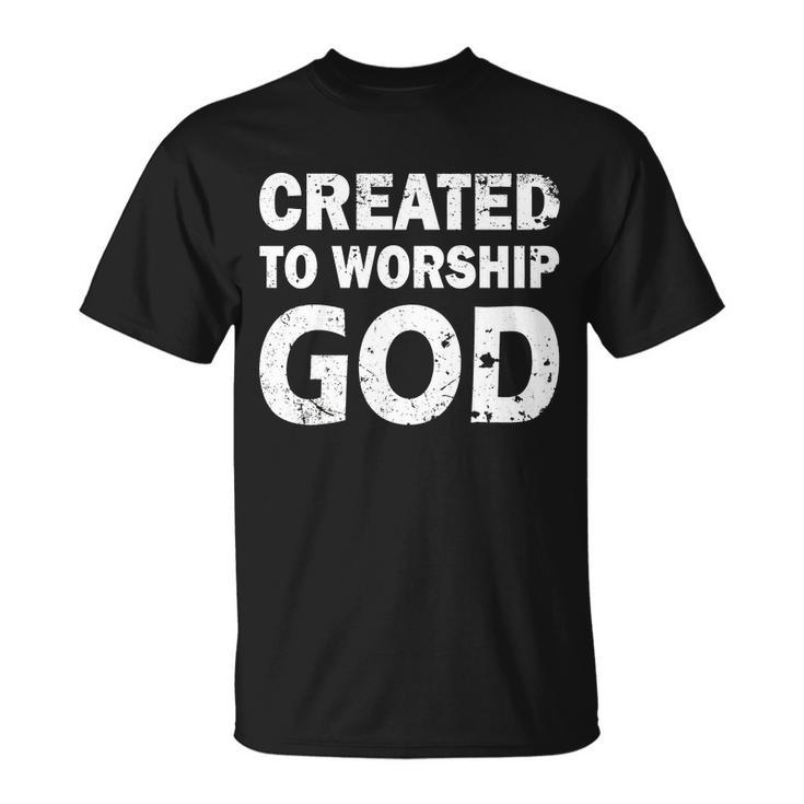 Created To Worship God Unisex T-Shirt