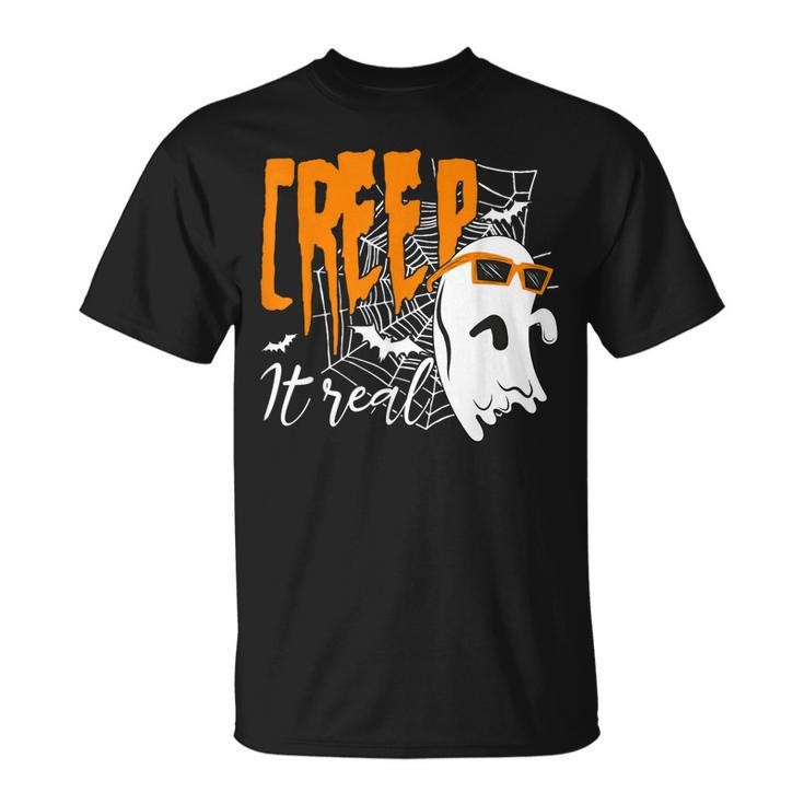 Creep It Real Boo Ghost Halloween Costume T-shirt