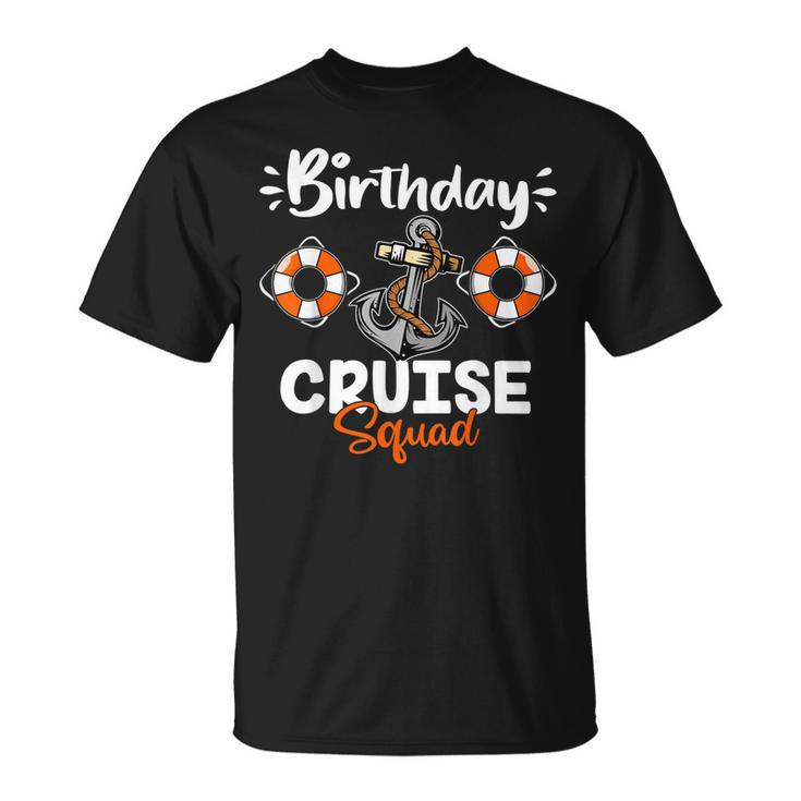Cruise Birthday Squad Ship Vacation Party Cruising T-shirt