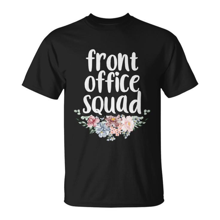 Cute Floral School Secretary Admin Front Office Squad Great Gift Unisex T-Shirt