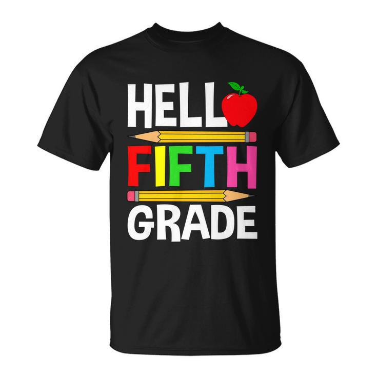 Cute Hello Fifth Grade Outfit Happy Last Day Of School Funny Gift Unisex T-Shirt