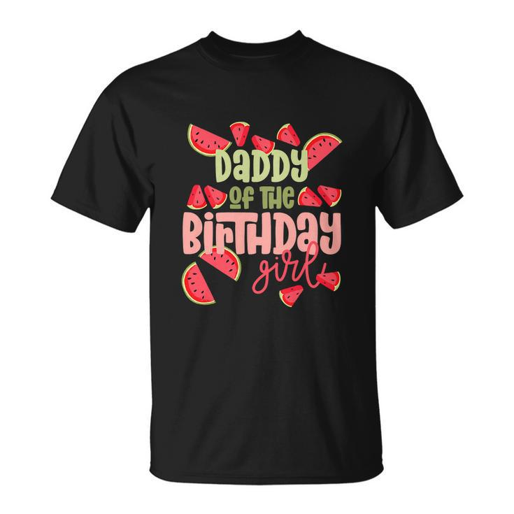 Daddy Birthday One In A Melon Watermelon Funny Birthday Girl Unisex T-Shirt