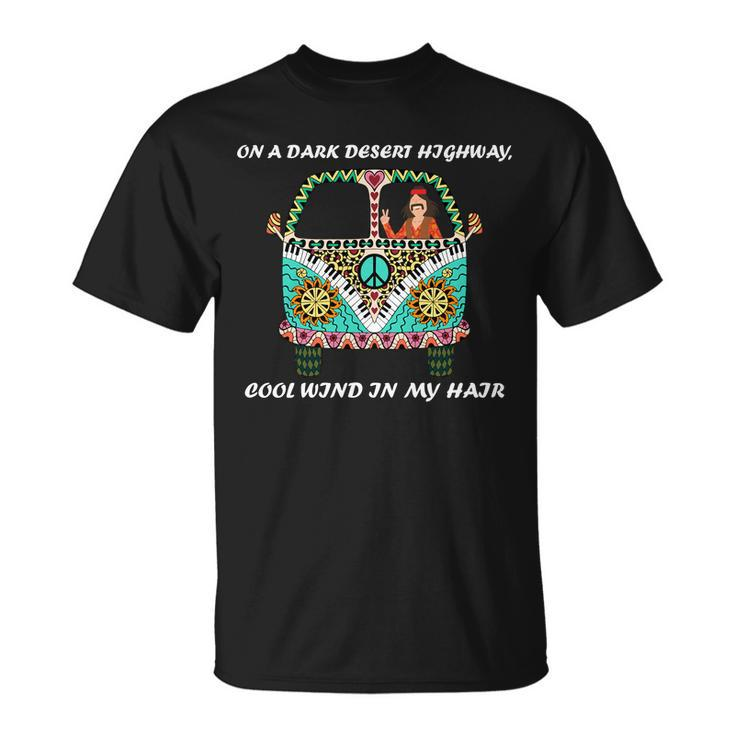 Dark Desert Highway Funny Hippie Unisex T-Shirt