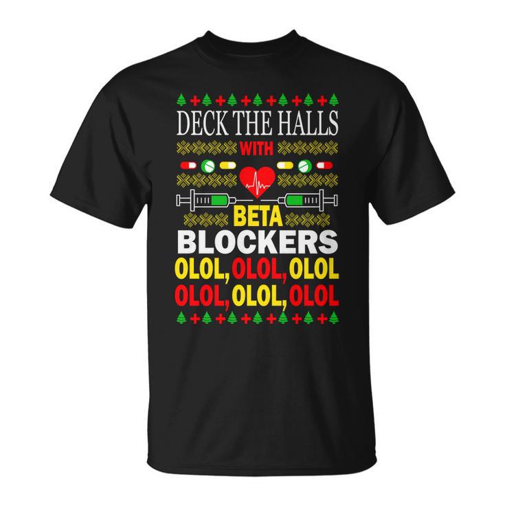 Deck The Halls With Beta Blockers Olol Unisex T-Shirt