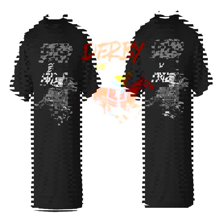 Derby De Mayo Horse Racing Tequila Drinking Cinco T-Shirt Derby De Mayo Horse Racing Tequila Drinking Cinco T-Shirt