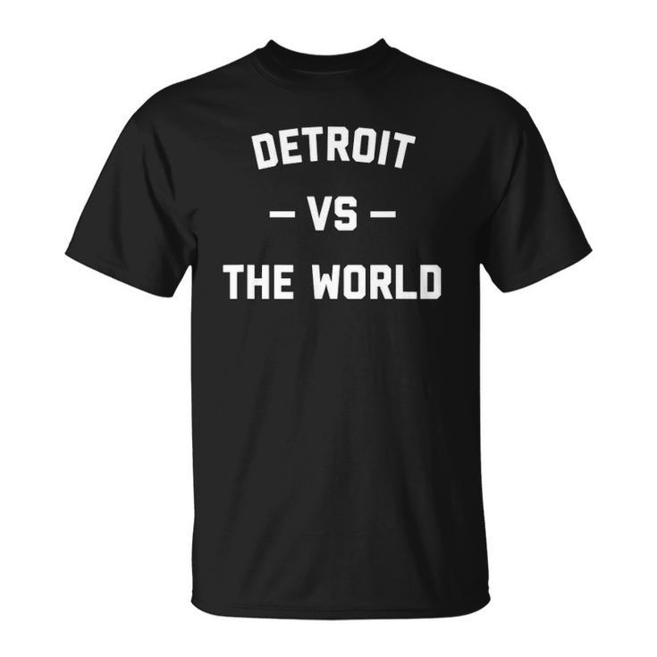 Detroit Vs The World T-shirt