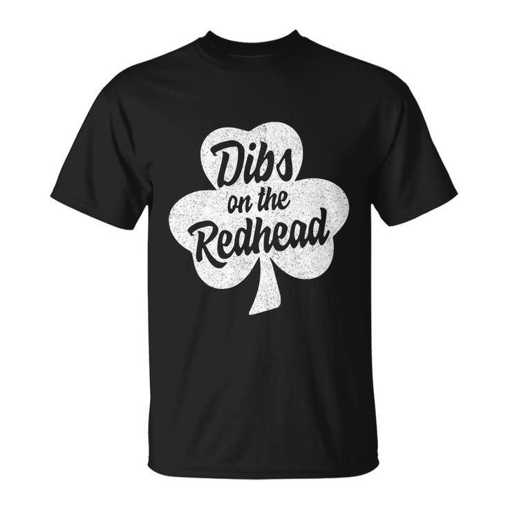 Dibs On The Redhead Funny St Patricks Day Drinking Tshirt Unisex T-Shirt
