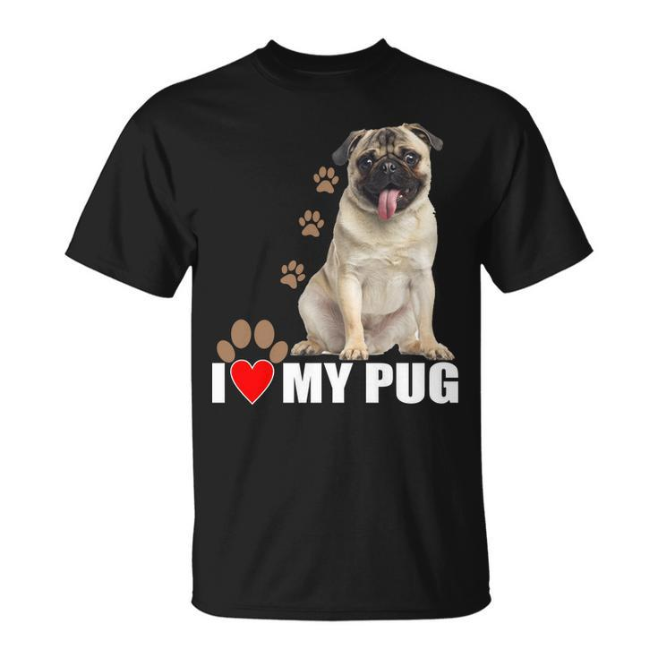 Dogs - I Love My Pug Unisex T-Shirt