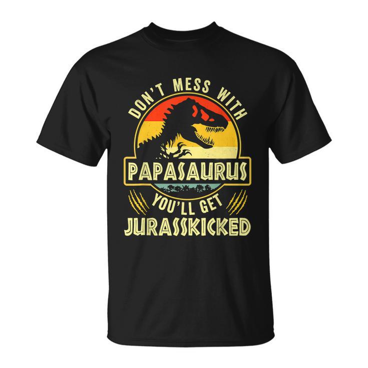 Dont Mess With Papasaurus Youll Get Jurasskicked Fathers Day V2 Unisex T-Shirt