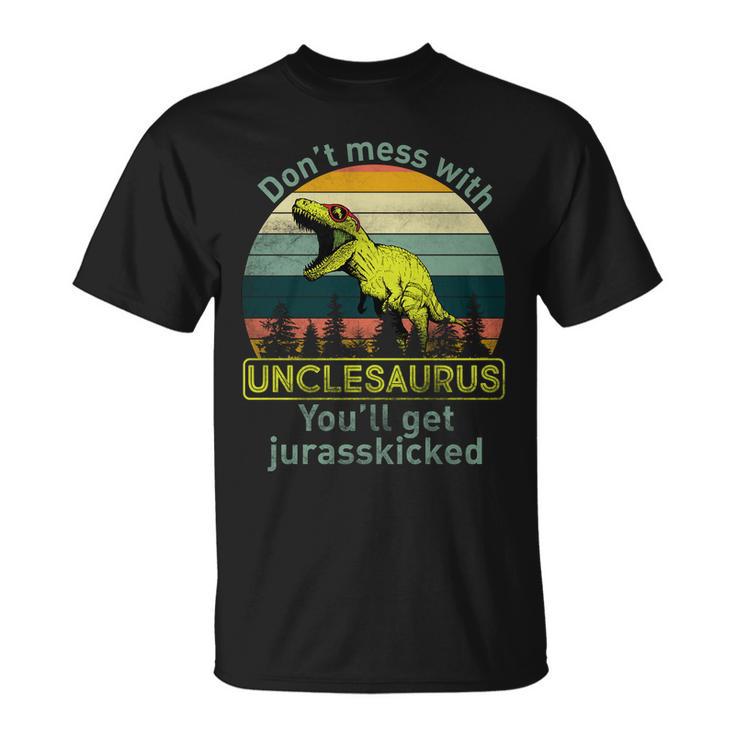 Dont Mess With Unclesaurus Tshirt Unisex T-Shirt