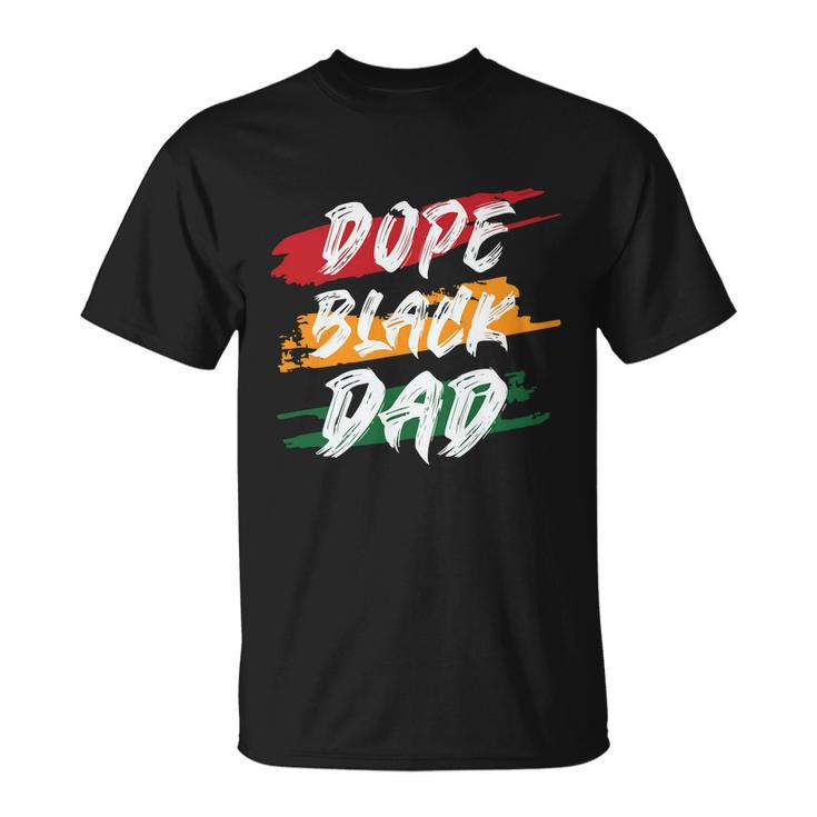 Dope Black Dad Fathers Day Juneteenth  Unisex T-Shirt