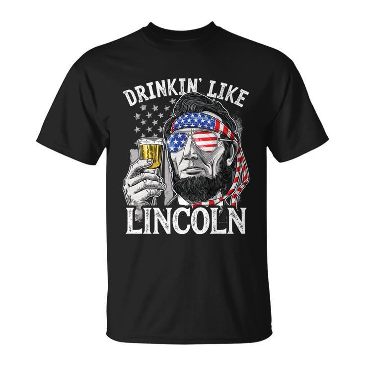 Drinking Like Lincoln 4Th Of July Men Abraham Merica Flag Unisex T-Shirt