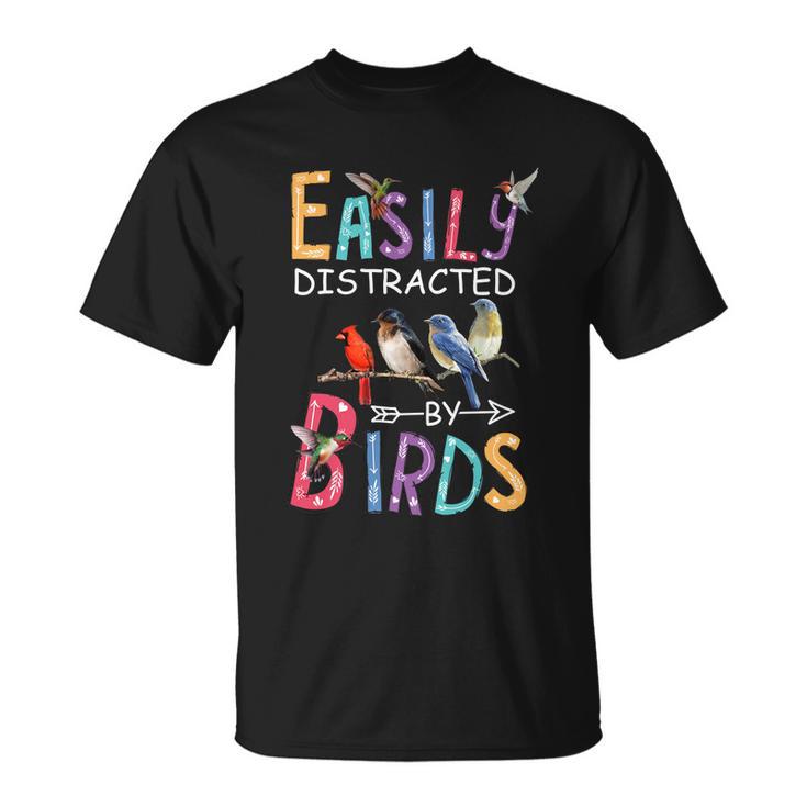 Easily Distracted By Birds Gift Funny Bird Gift V2 Unisex T-Shirt