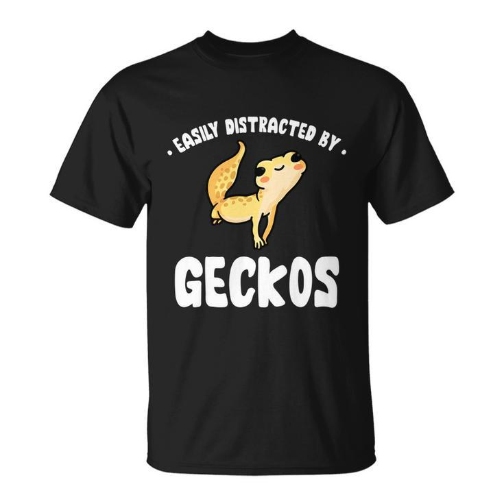 Easily Distracted By Geckos Funny Leopard Gecko Lizard Lover Cool Gift Unisex T-Shirt