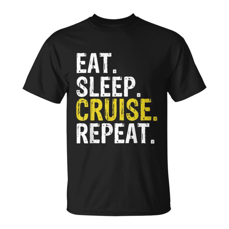 Eat Sleep Cruise Repeat Ferry Ship Unisex T-Shirt