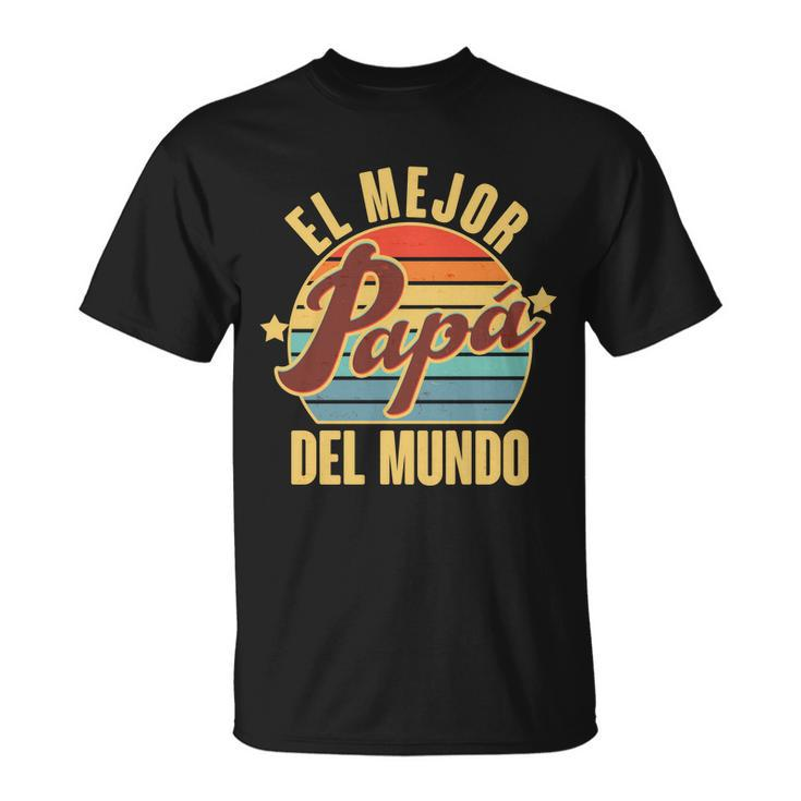 El Mejor Papá Del Mundo Vintage Tshirt Unisex T-Shirt