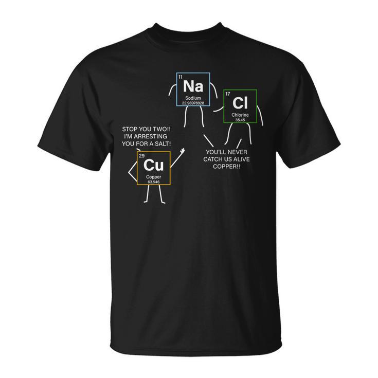 Element Funny Science Puns Tshirt Unisex T-Shirt