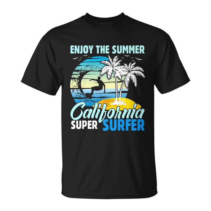 Enjoy The Summer California Super Surfer Surfing Unisex T-Shirt