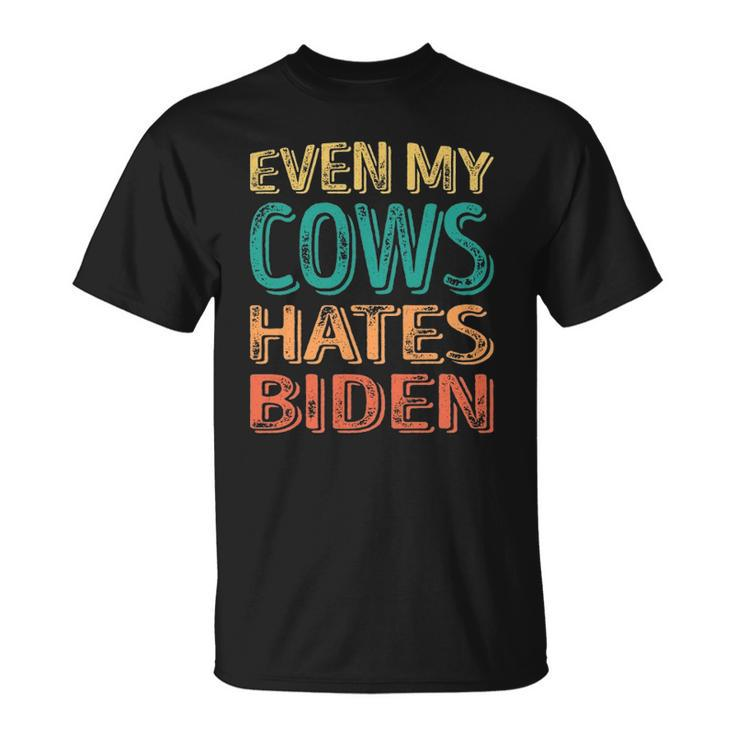 Even My Cows Hates Biden Funny Anti Biden Cow Farmers Unisex T-Shirt