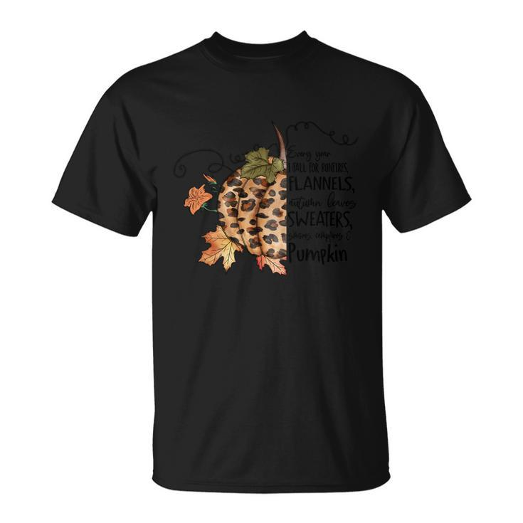 Every Your I Fall For Bonfires Flannels Autumn Leaves Unisex T-Shirt