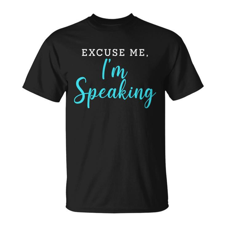 Excuse Me Im Speaking Kamala Harris Quote Vice President Debate Unisex T-Shirt