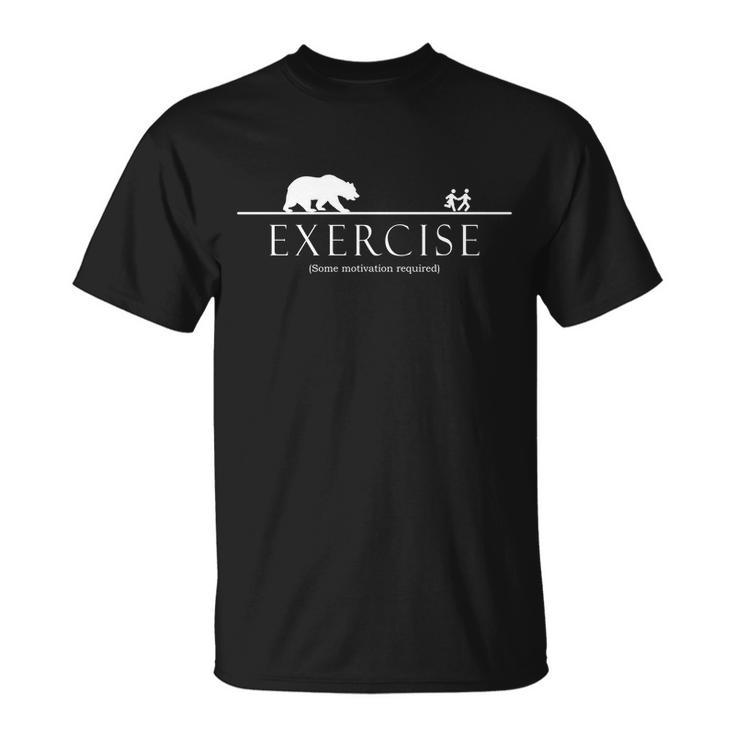 Exercise Some Motivation Required Running From Bear Tshirt Unisex T-Shirt