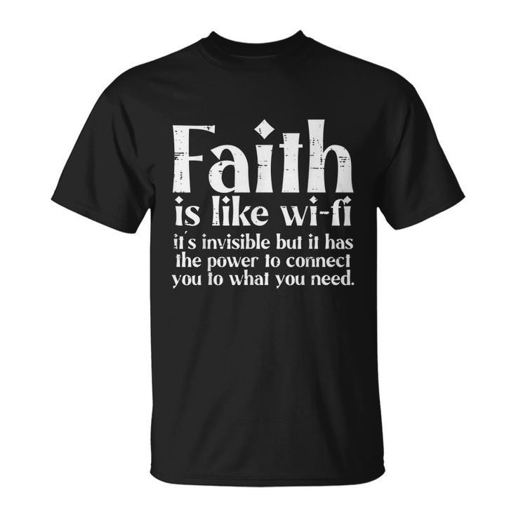 Faith Is Like Wifi God Jesus Religious Christian Men Women Unisex T-Shirt
