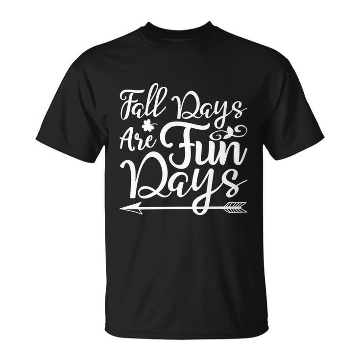 Fall Days Are Fun Days Halloween Quote T-Shirt
