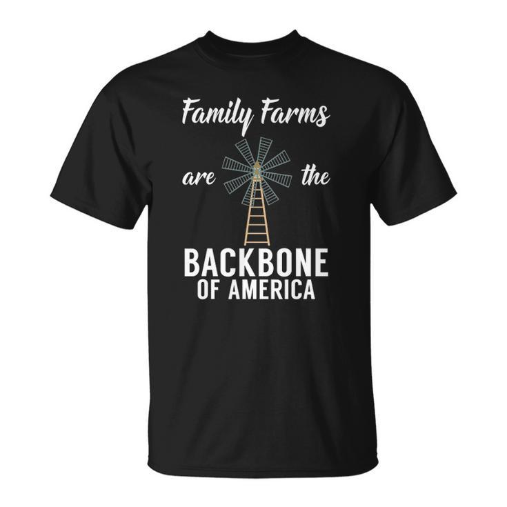 Family Farms Are The Backbone Of America Farm Lover Farming Unisex T-Shirt