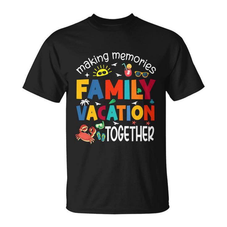 Family Vacation Together Making Memories Matching T-shirt