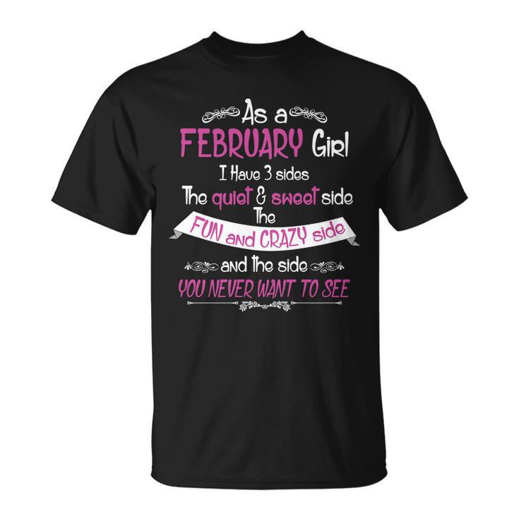 February Girl Sweet But Crazy Funny Birthday Unisex T-Shirt