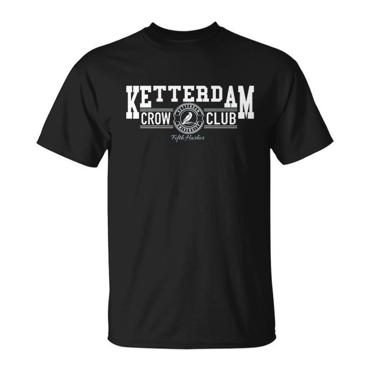 Fifth Harbor Ketterdam Crow Club Wrestler Unisex T-Shirt