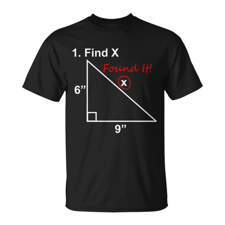 Find X Found It Funny Math School Tshirt Unisex T-Shirt