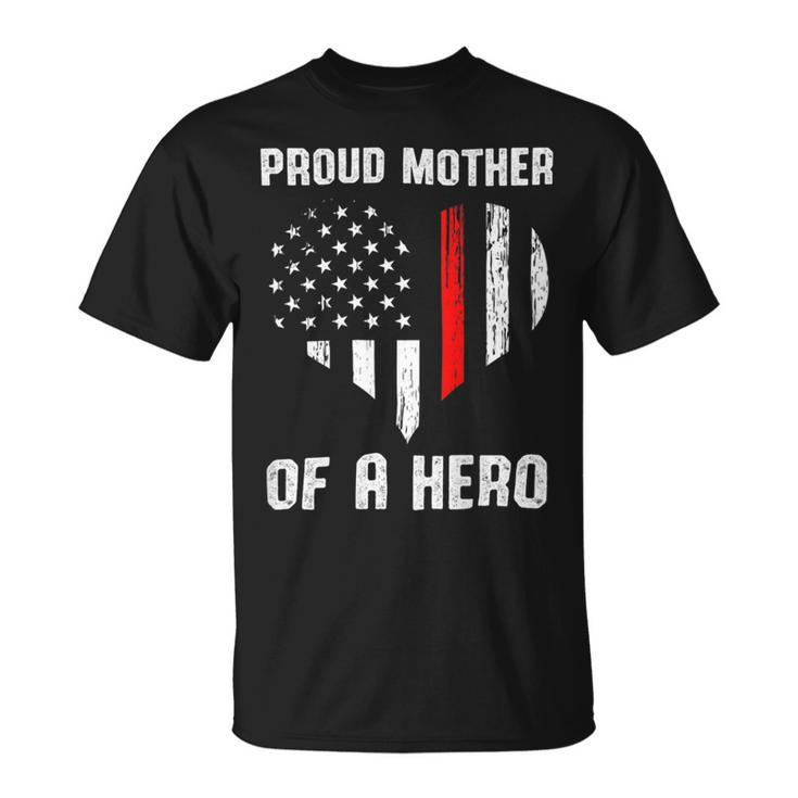 Firefighter Proud Mother Of A Firefighter Unisex T-Shirt