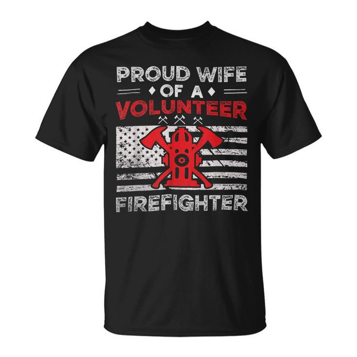 Firefighter Proud Wife Of A Volunteer Firefighter Fire Wife Unisex T-Shirt