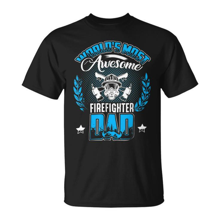 Firefighter Proud Worlds Awesome Firefighter Dad Cool Dad Fathers Day V2 Unisex T-Shirt