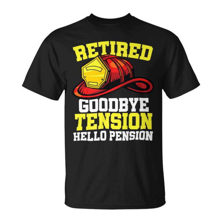 Firefighter Retired Goodbye Tension Hello Pension Firefighter V3 Unisex T-Shirt