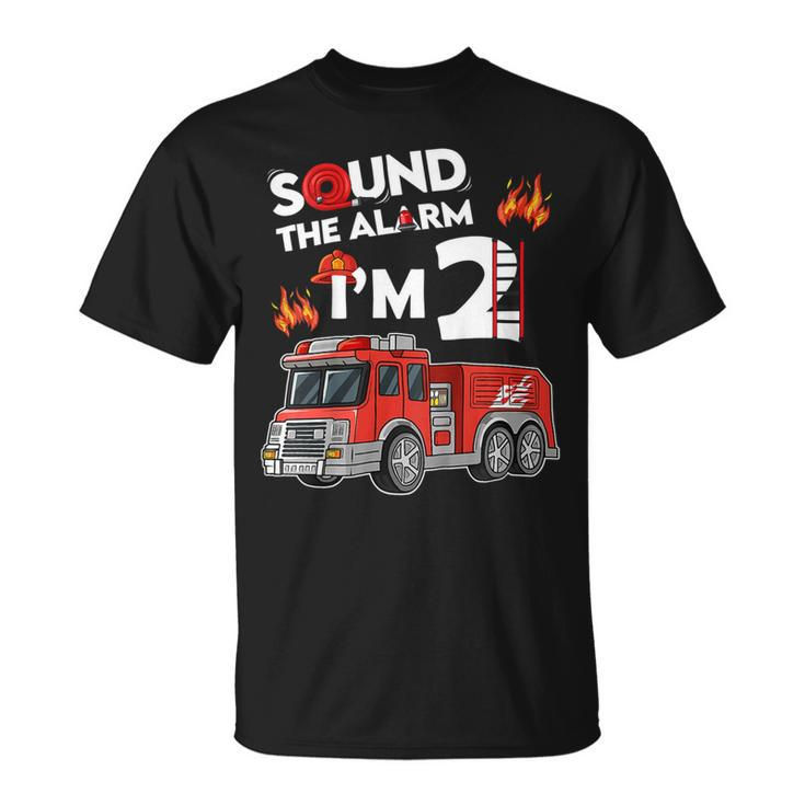 Firefighter Sound The Alarm Im 2 Little Firefighter 2Nd Birthday Unisex T-Shirt