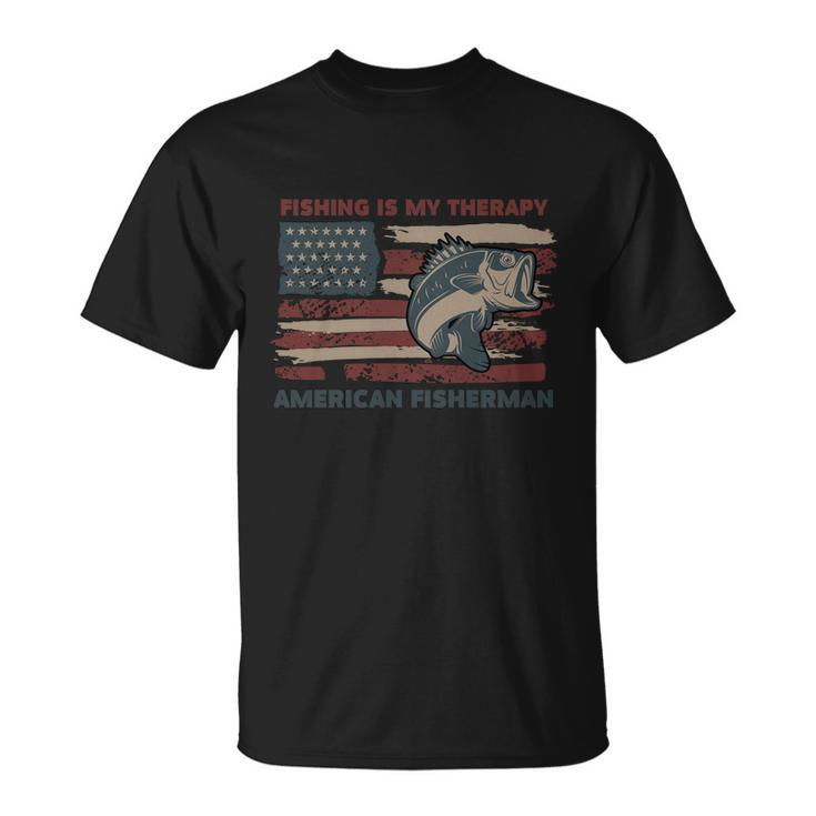 Fishing Is My Therapy American Fisherman Unisex T-Shirt