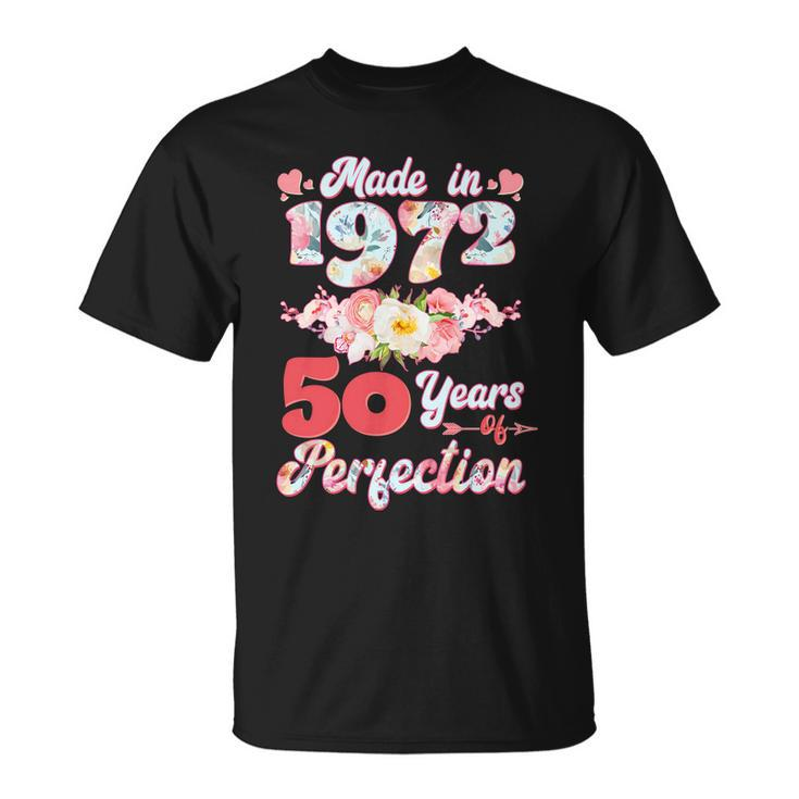 Flower Floral Made In 1972 50 Years Of Perfection 50Th Birthday Unisex T-Shirt