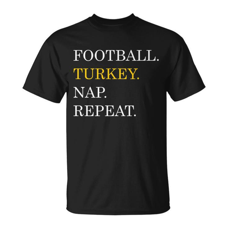 Football Turkey Nap Repeat Thanksgiving Unisex T-Shirt