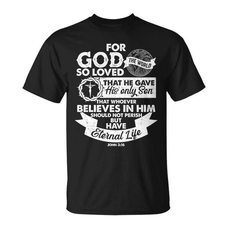 For God So Loved The World John Unisex T-Shirt