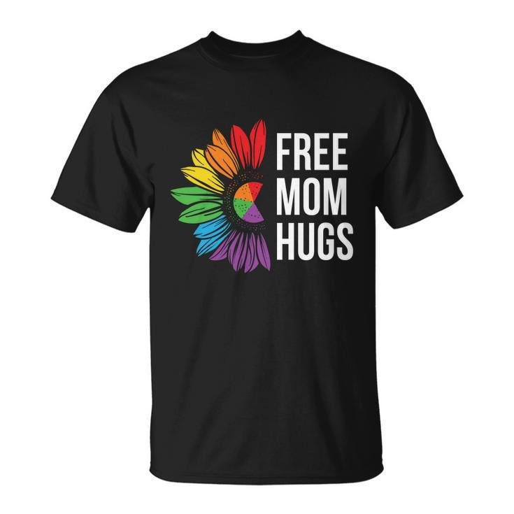 Free Mom Hugs Rainbow Lgbt Pride Month Unisex T-Shirt