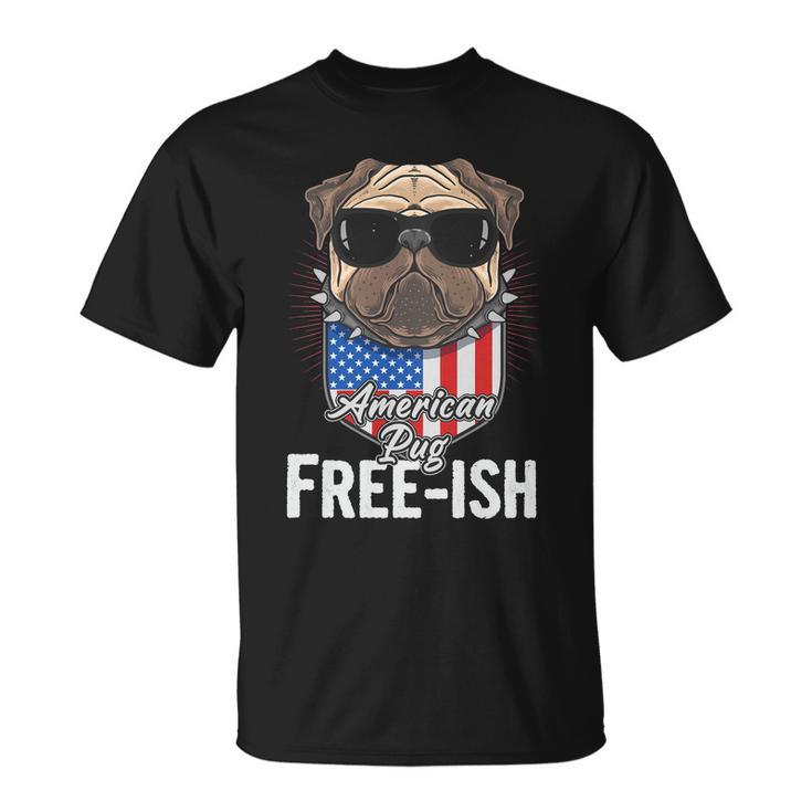 Freeish American Pug Dog Sunglasses Cute Funny 4Th Of July Independence Day Unisex T-Shirt