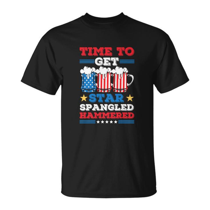 Funny 4Th Of July Time To Get Star Spangled Hammered Unisex T-Shirt