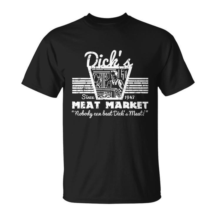 Funny Dicks Meat Market Gift Funny Adult Humor Pun Gift Tshirt Unisex T-Shirt