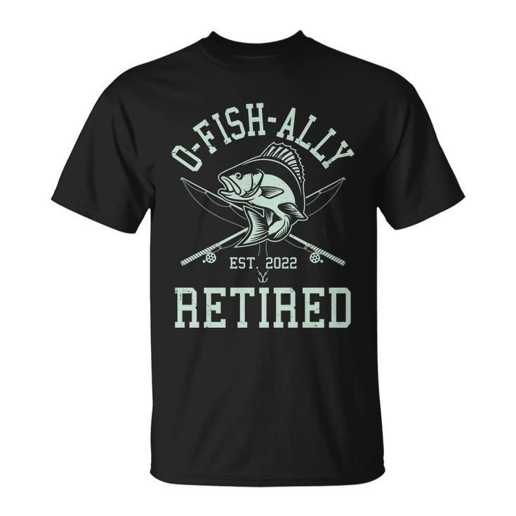 Funny Fishing Ofishally Retired Est 2022 Tshirt Unisex T-Shirt