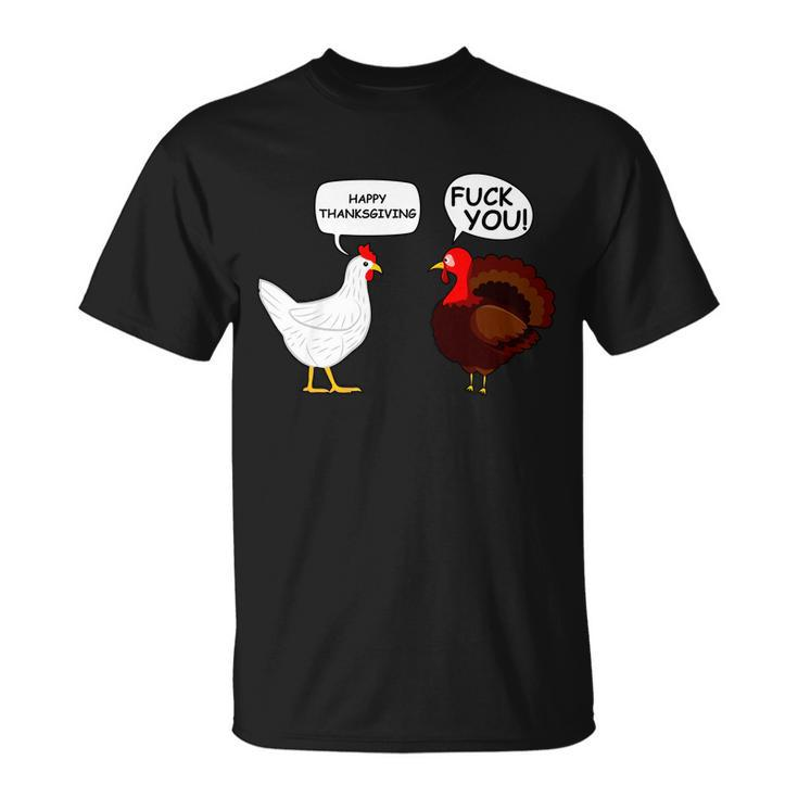 Funny Happy Thanksgiving Chicken Vs Turkey Tshirt Unisex T-Shirt