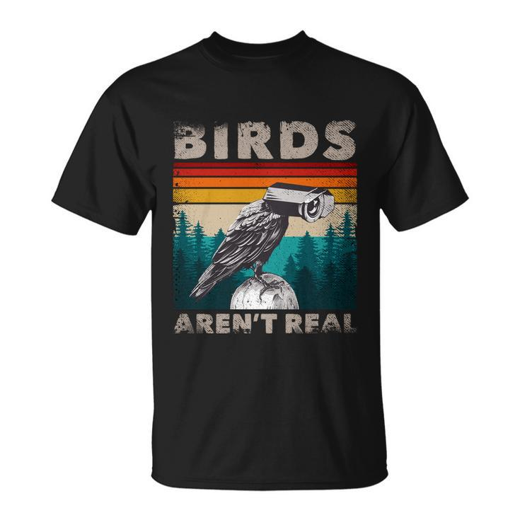 Funny Meme Birds Surveillance Truther Cctv Bird Arent Real Gift Unisex T-Shirt