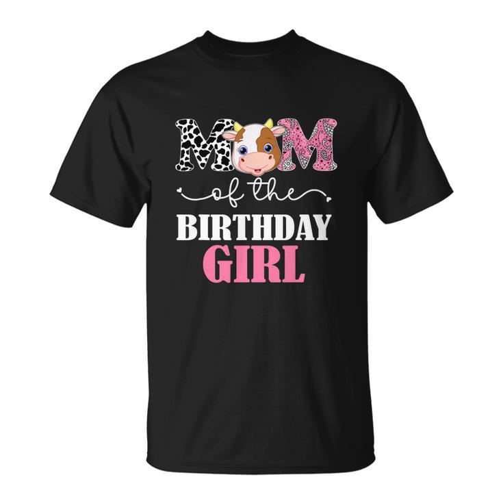 Funny Mom Of The Birthday Girl Tee Farm Cow Unisex T-Shirt